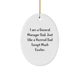 Funny General Manager Dad Gifts, Oval Ornament, 'I Am A General Manager Dad' Quote Christmas Unique Gifts from Mom, 'General Manager' Gifts for Men, Funny Christmas Memorable Presents - Image 1